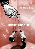 Végh Attila Mihály: Bombatölcsér Nincs kép beállítva